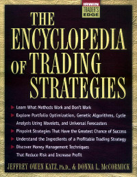 The Encyclopedia of Trading Strategies by Jeffrey Katz and Donna McCormick