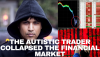 The autistic trader collapsed the Financial Market. (1).png